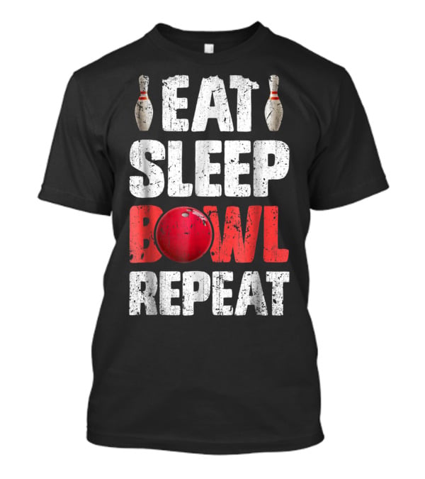 Eat Sleep Bowl Repeat Bowling Pin Red Ball Bowlers T-Shirt