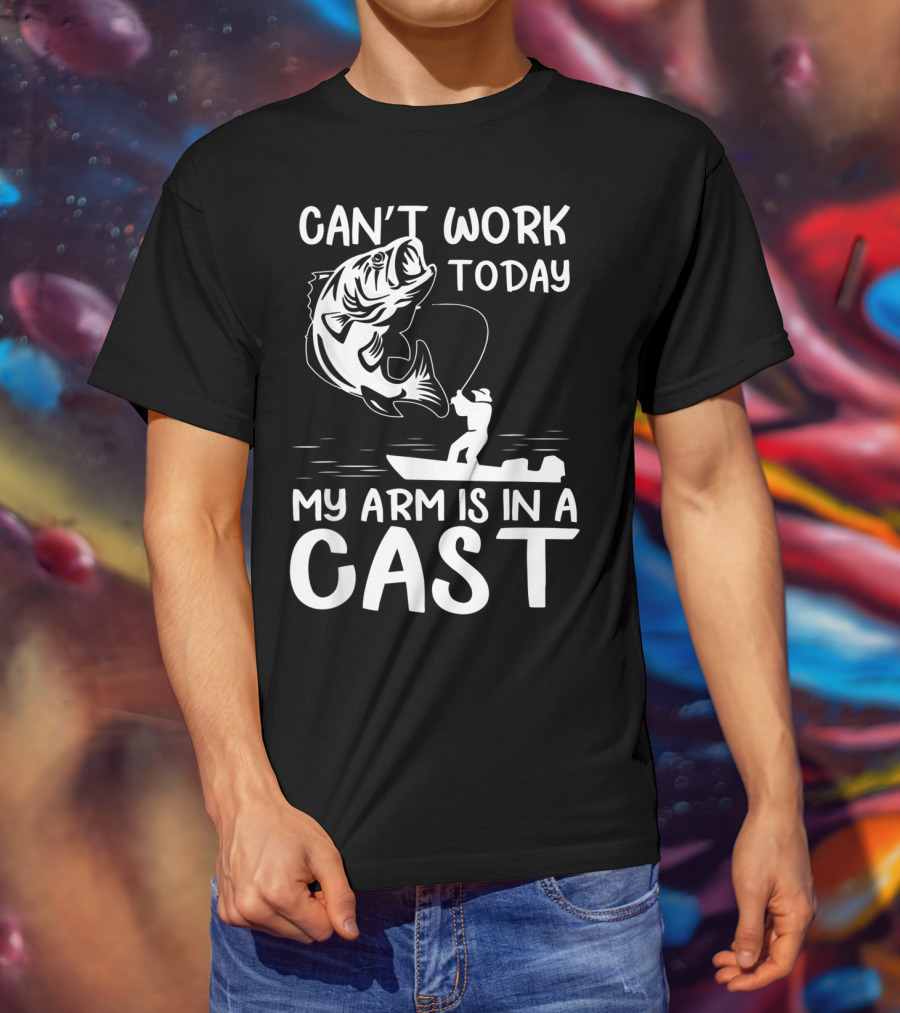 Can't Work Today My Arm Is In A Cast T-Shirt