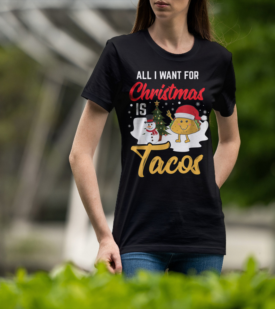 All I Want For Christmas Is Tacos Snowman Santa Hat Humor T-Shirt