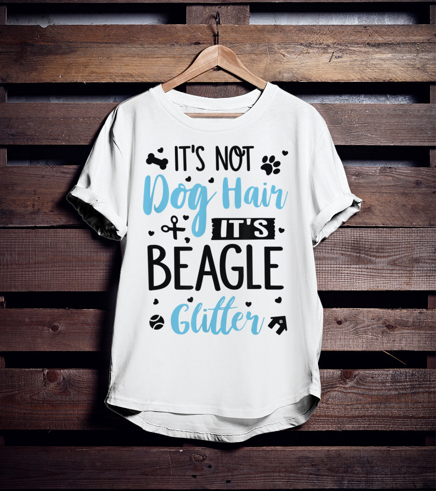 It's Not Dog Hair It's Beagle Glitter T-Shirt