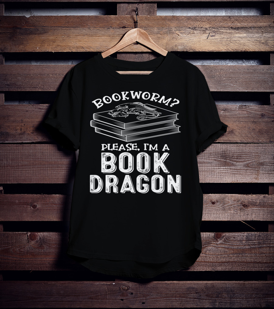 Bookworm Please I'm A Book Dragon T-Shirt