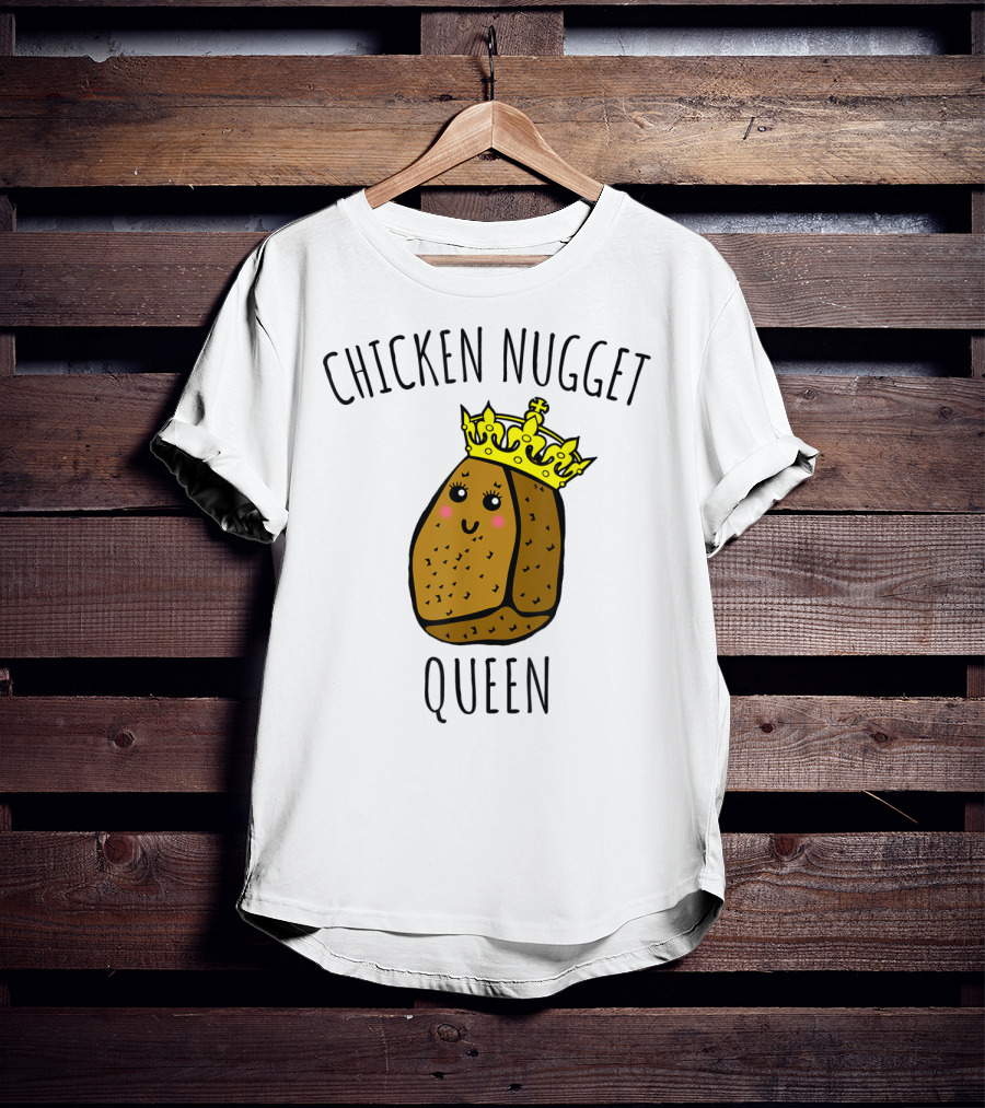 Chicken Nugget Queen Chicken Nugget Royalty T-Shirt