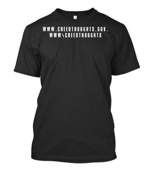 Creed Thoughts Dot Gov Humor From The Office White Font Website T-Shirt