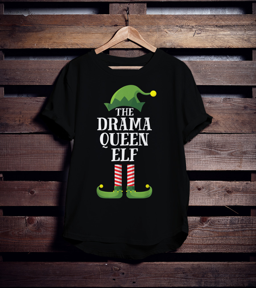 The Drama Queen Elf Matching Family Group T-Shirt