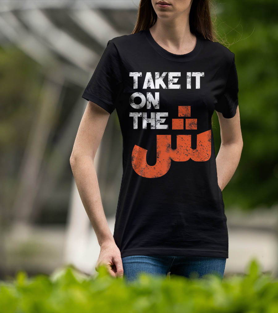 Take It On The Jeem Arabic Alphabet Sarcastic T-Shirt