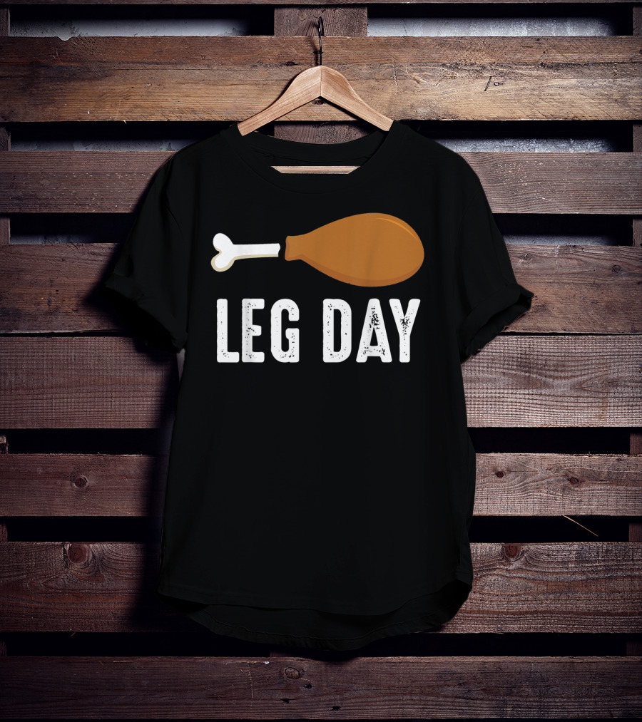 Thanksgiving Turkey Leg Day Funny Humor T-Shirt