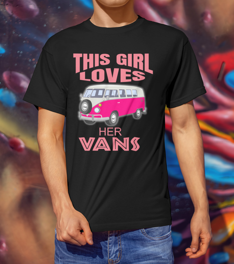 This Girl Loves Her Vans T-Shirt