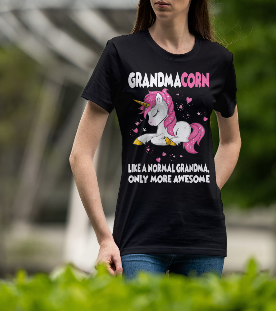 Grandmacorn Like A Normal Grandma Only More Awesome Cute Unicorn Lover T-Shirt