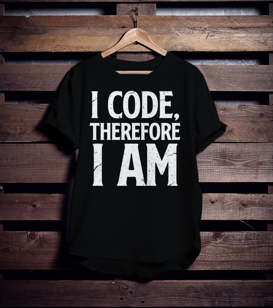 I Code Therefore I Am Funny Computer Programmer T-Shirt
