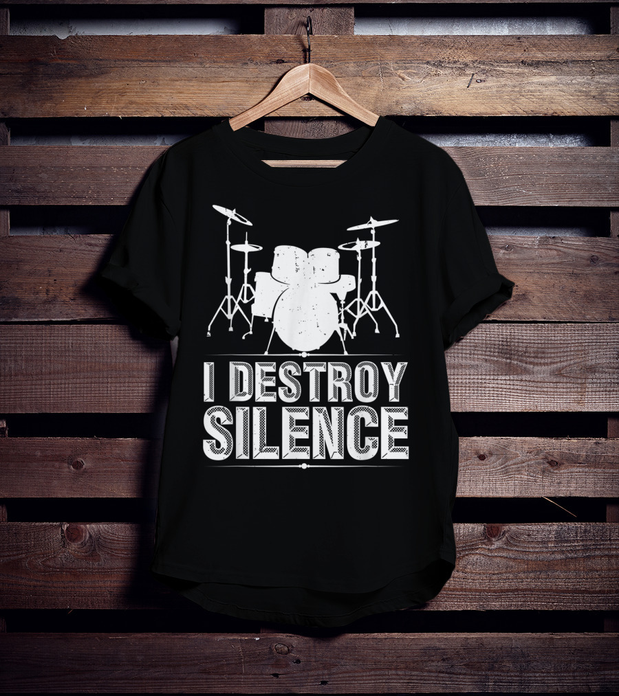 I Destroy Silence Funny Drummer Drums Silence T-Shirt