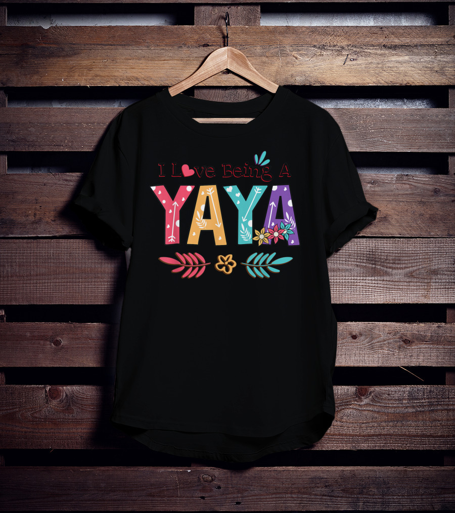 I Love Being A Yaya Colorful Floral Lettering With Heart And Arrows T-Shirt