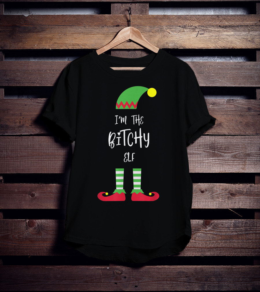 I'm The Bitchy Elf Funny Family Costume Holiday Hat And Shoes T-Shirt