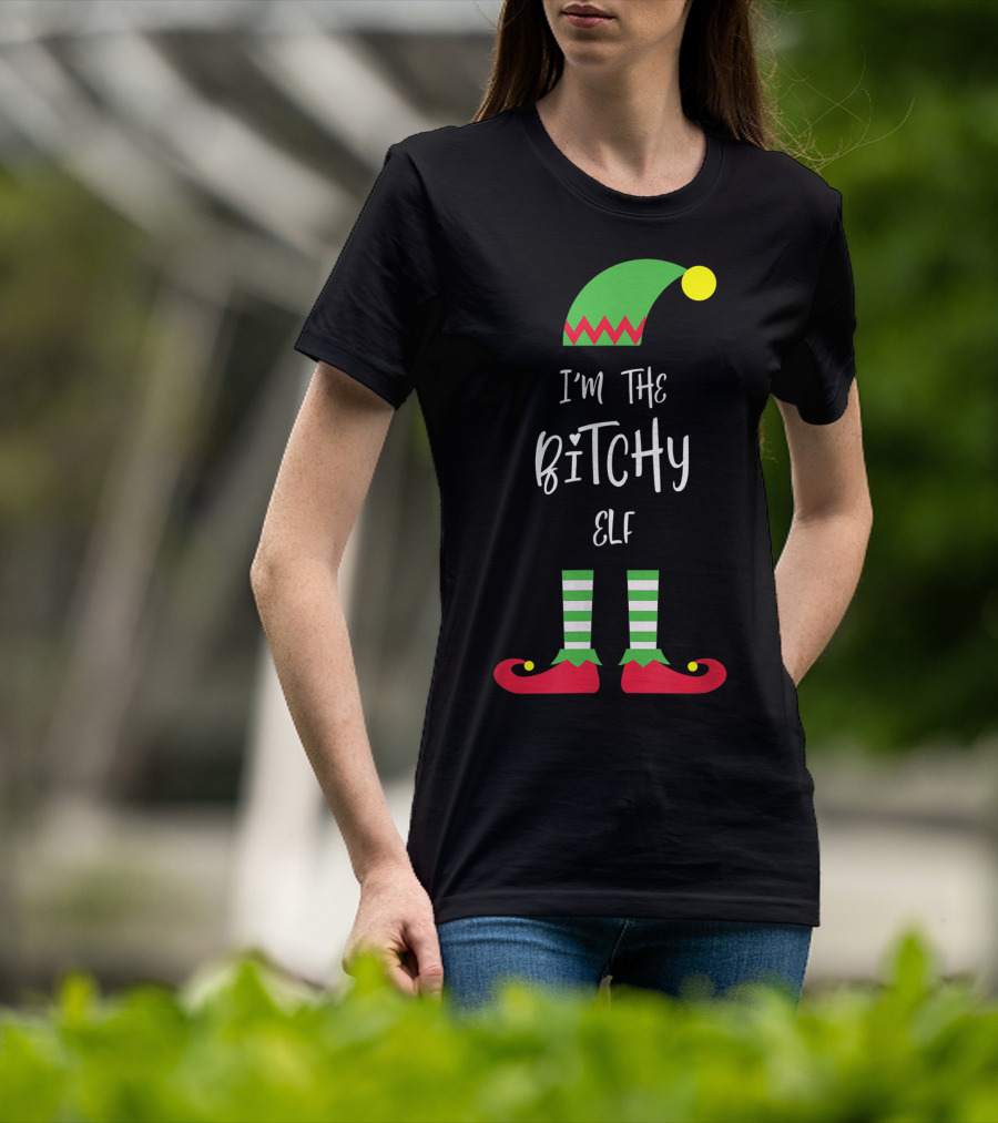 I'm The Bitchy Elf Funny Family Costume Holiday Hat And Shoes T-Shirt