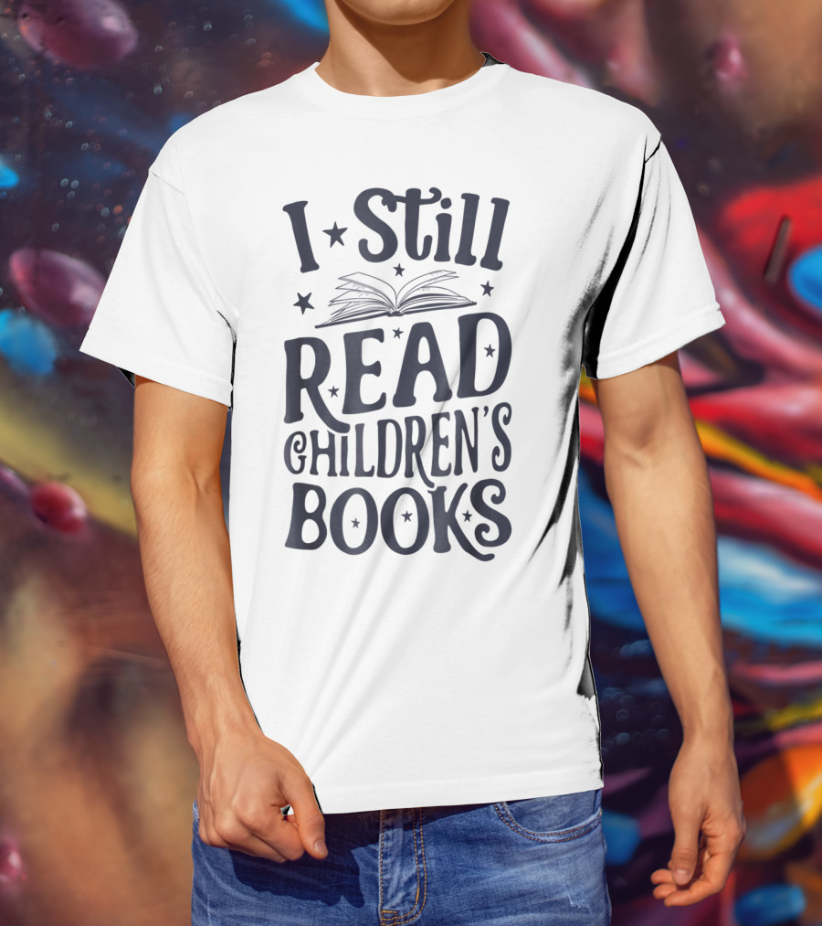 I Still Read Children's Books Book Lovers Open Book Stars T-Shirt