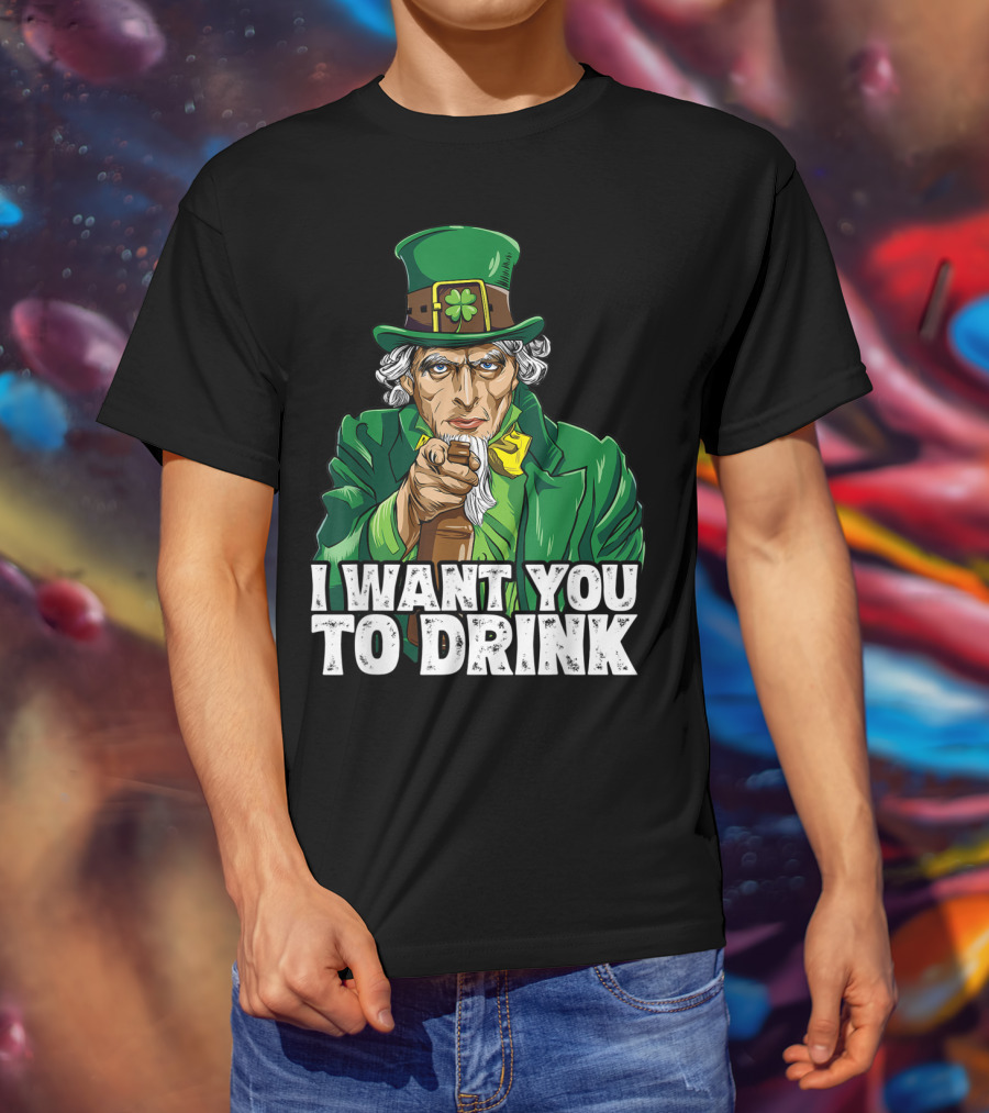 I Want You To Drink Uncle Sam St Patrick's Day Irish Costume T-Shirt