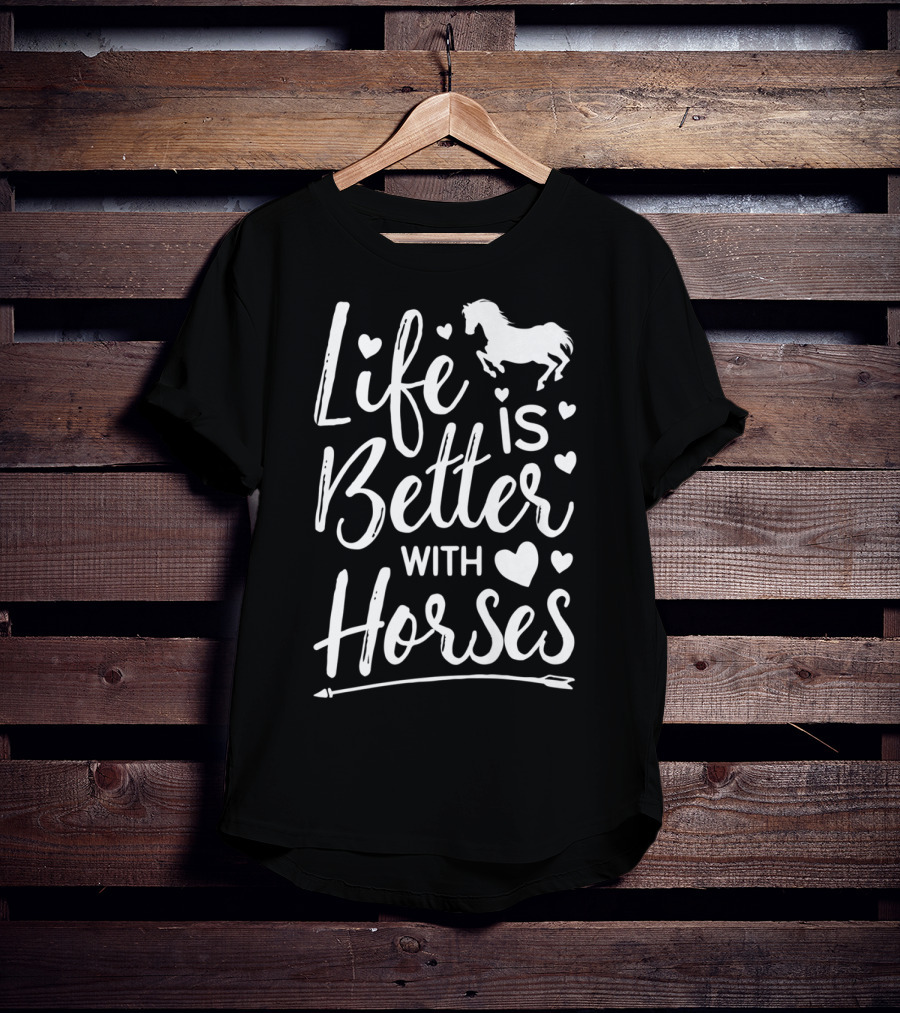 Life Is Better With Horses Equestrian Heart Horse Riding Racing T-Shirt