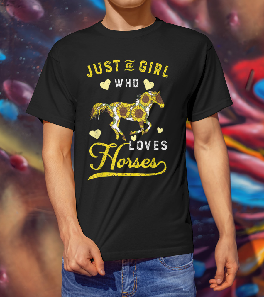 Just A Girl Who Loves Horses Sunflower Hearts T-Shirt