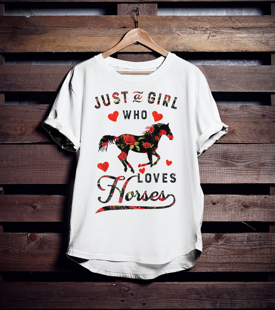 Just A Girl Who Loves Horses With Floral And Heart Accents T-Shirt