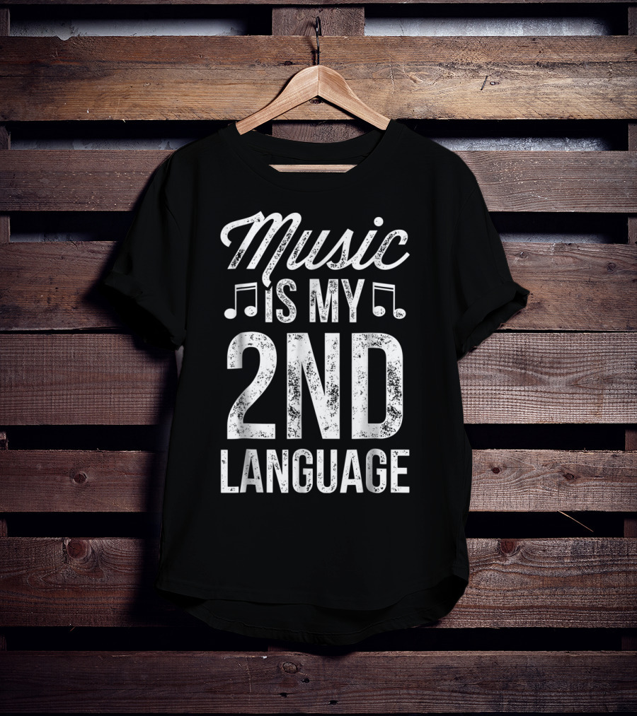 Music Is My 2nd Language Musician Lover Notes T-Shirt
