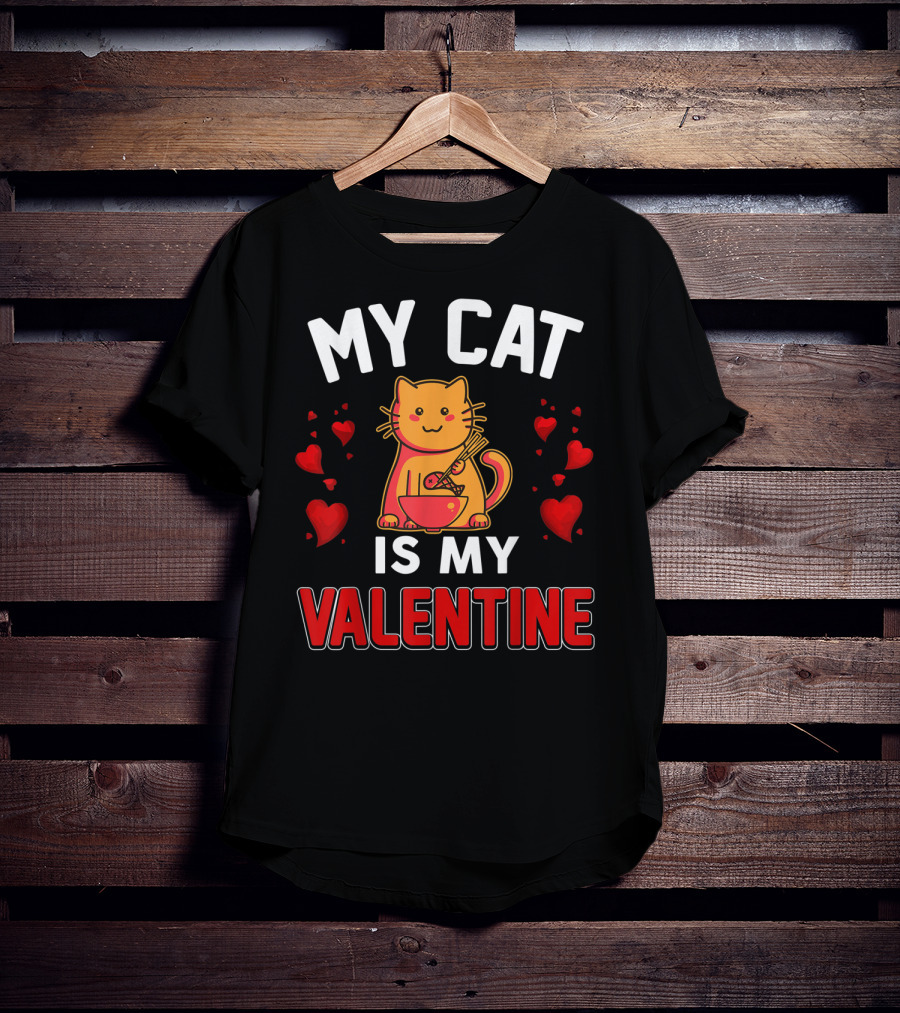 My Cat Is My Valentine Hearts And Cat Eating Noodles T-Shirt