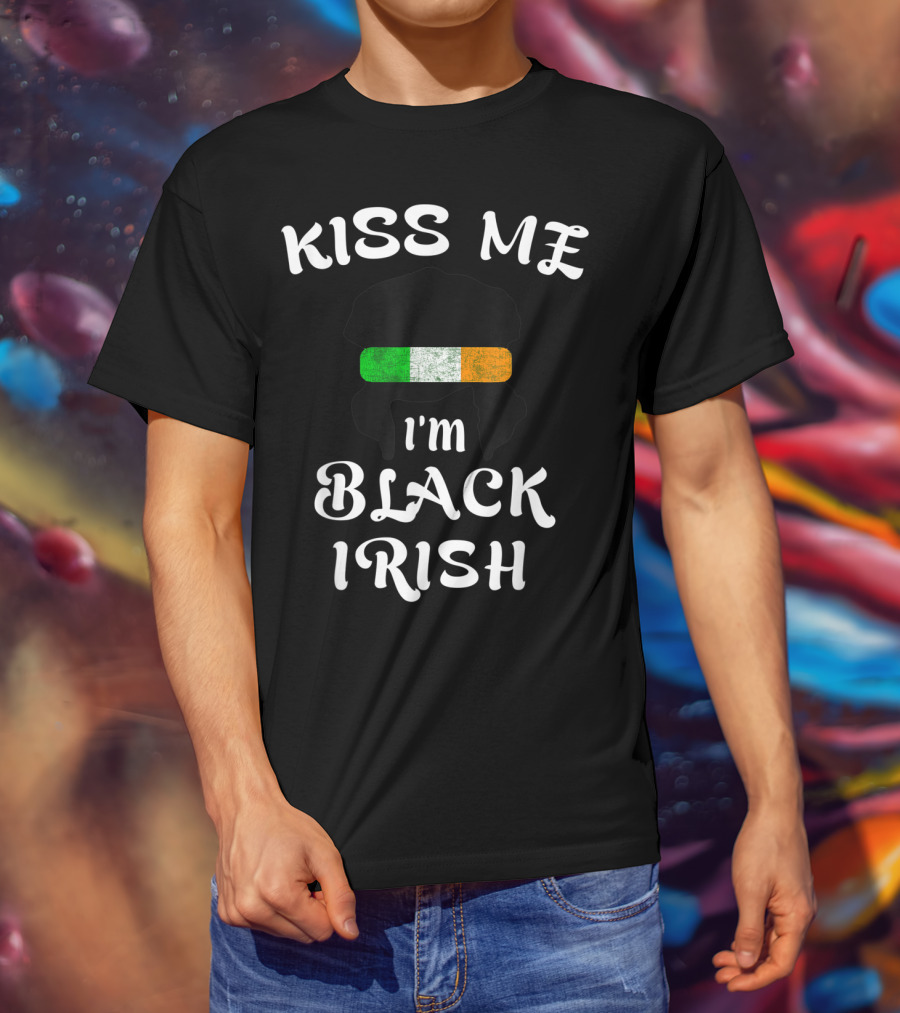 Kiss Me I'm Black Irish With Irish Flag St Patricks Day T-Shirt
