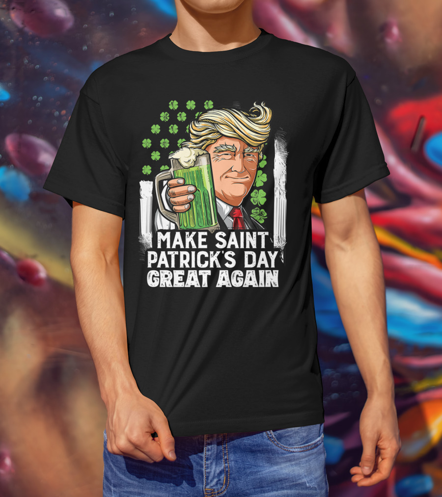 Make Saint Patrick's Day Great Again Beer Clover Man T-Shirt
