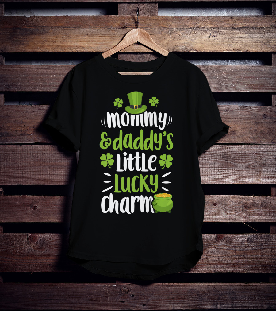 Mommy And Daddy's Little Lucky Charm St Patrick's Day Hat Clover Pot Of Gold T-Shirt