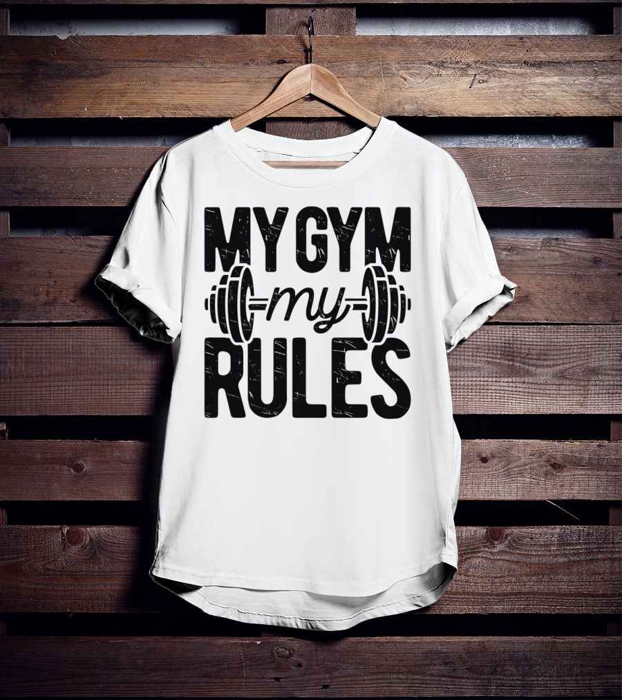 My Gym My Rules Barbell Fitness Class Teacher T-Shirt