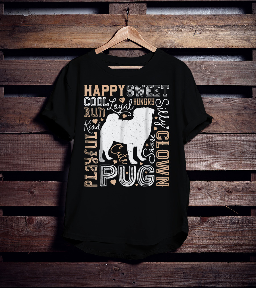 Happy Sweet Cool Loyal Hungry Silly Kind Playful Cute Pug Clown T-Shirt