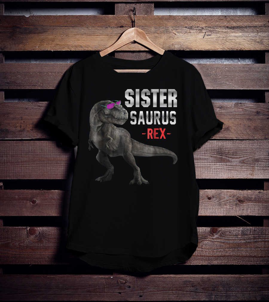 Sister Saurus Rex Funny Dinosaur T-Shirt