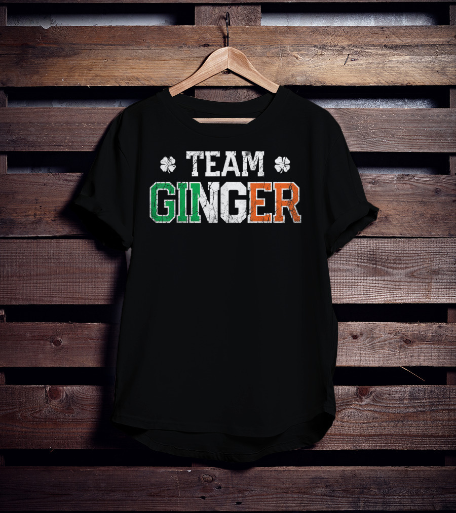 Team Ginger Irish Colors St Patricks Day Shamrocks T-Shirt