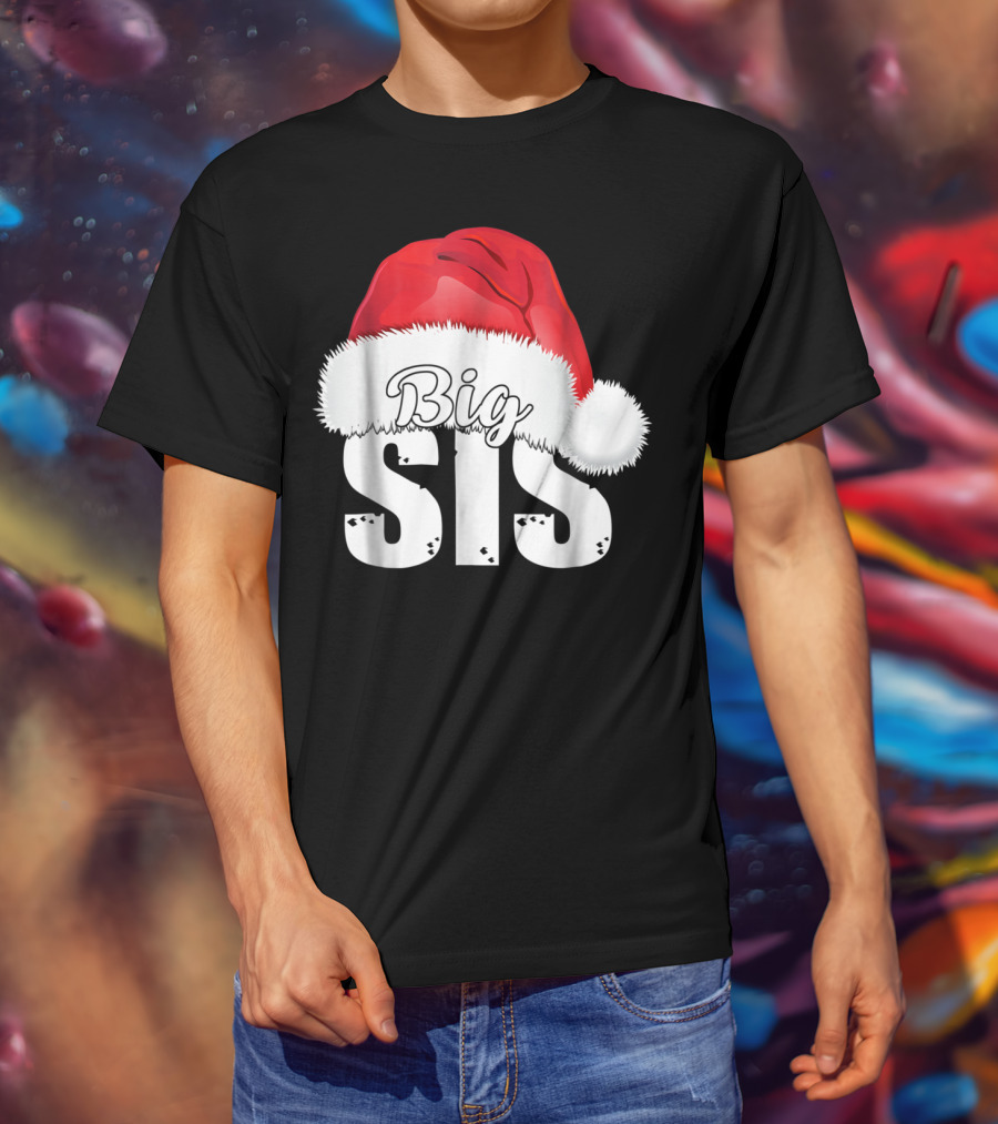 Big Sis Santa Hat Christmas Family Matching D0 T-Shirt
