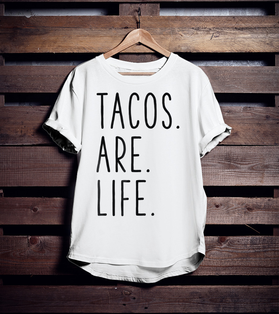 Tacos Are Life Cinco De Mayo T-Shirt