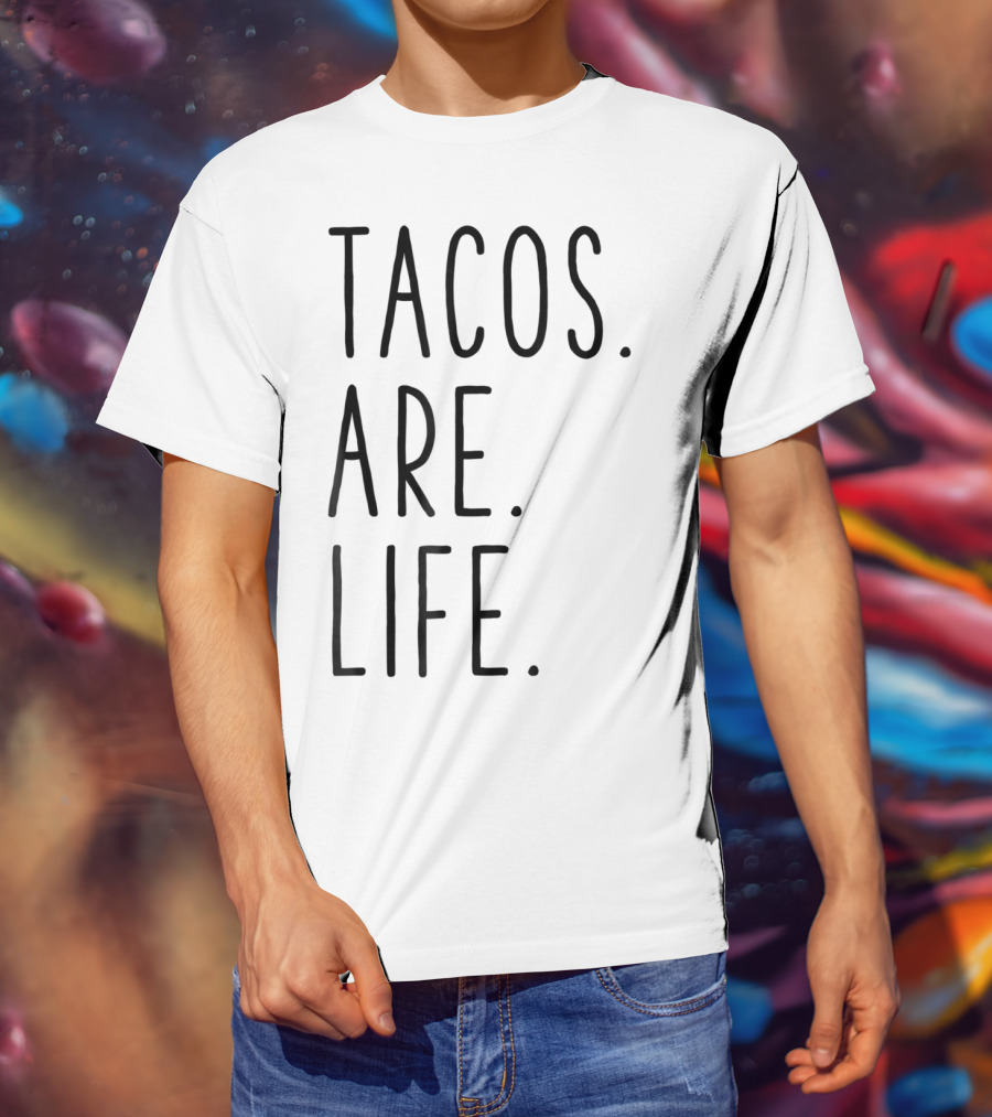 Tacos Are Life Cinco De Mayo T-Shirt
