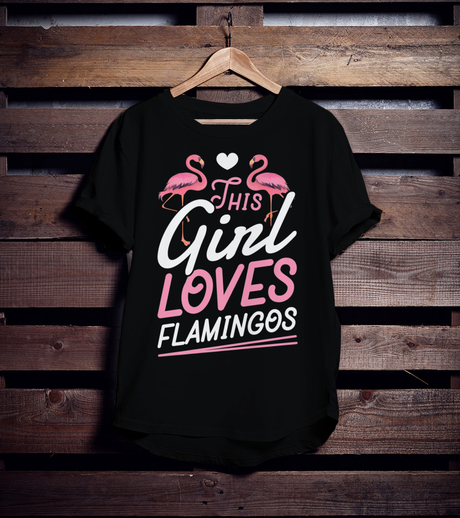This Girl Loves Flamingos With Pink Flamingo Lovers Heart T-Shirt