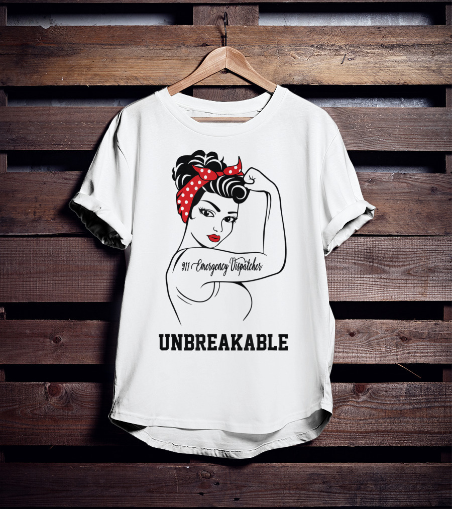 911 Emergency Dispatcher Unbreakable Rosie The Riveter T-Shirt