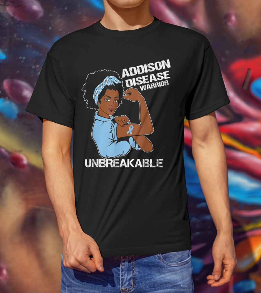 Addison Disease Warrior Unbreakable Strong Woman T-Shirt