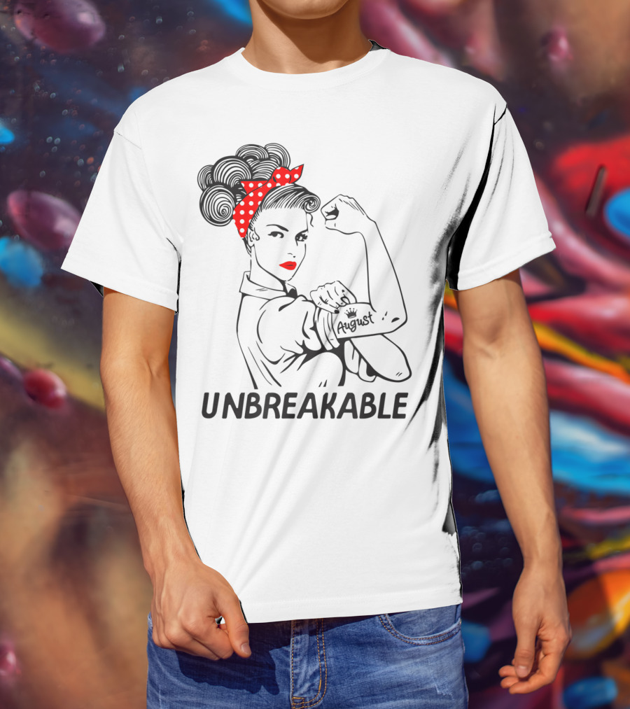 August Strong Girl Unbreakable Rosie The Riveter Style Retro T-Shirt