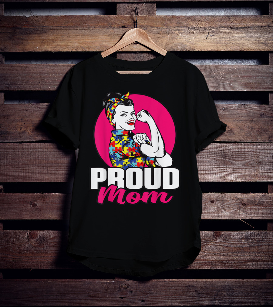 Proud Mom Autism Awareness Unbreakable T-Shirt