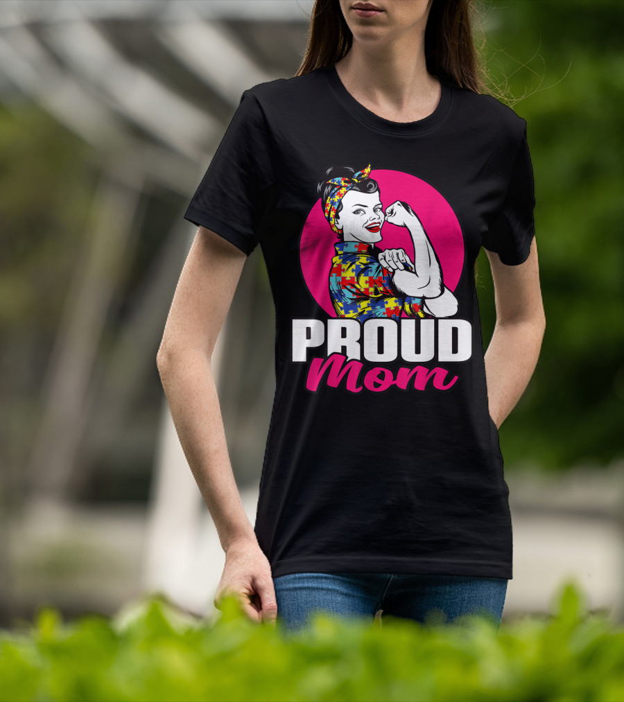 Proud Mom Autism Awareness Unbreakable T-Shirt