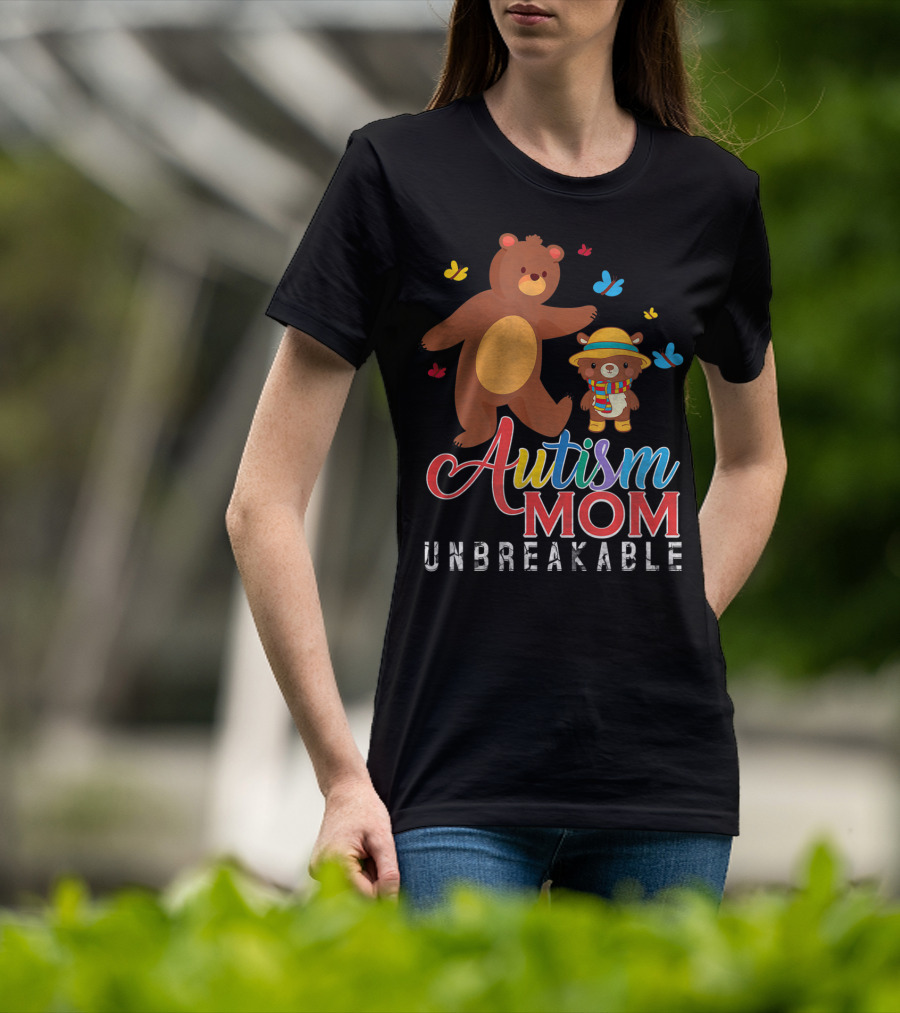 Autism Mom Unbreakable Autism Awareness Bears And Butterflies T-Shirt