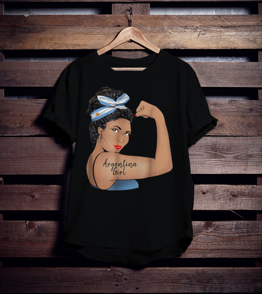 Argentina Girl Unbreakable Rosie The Riveter T-Shirt