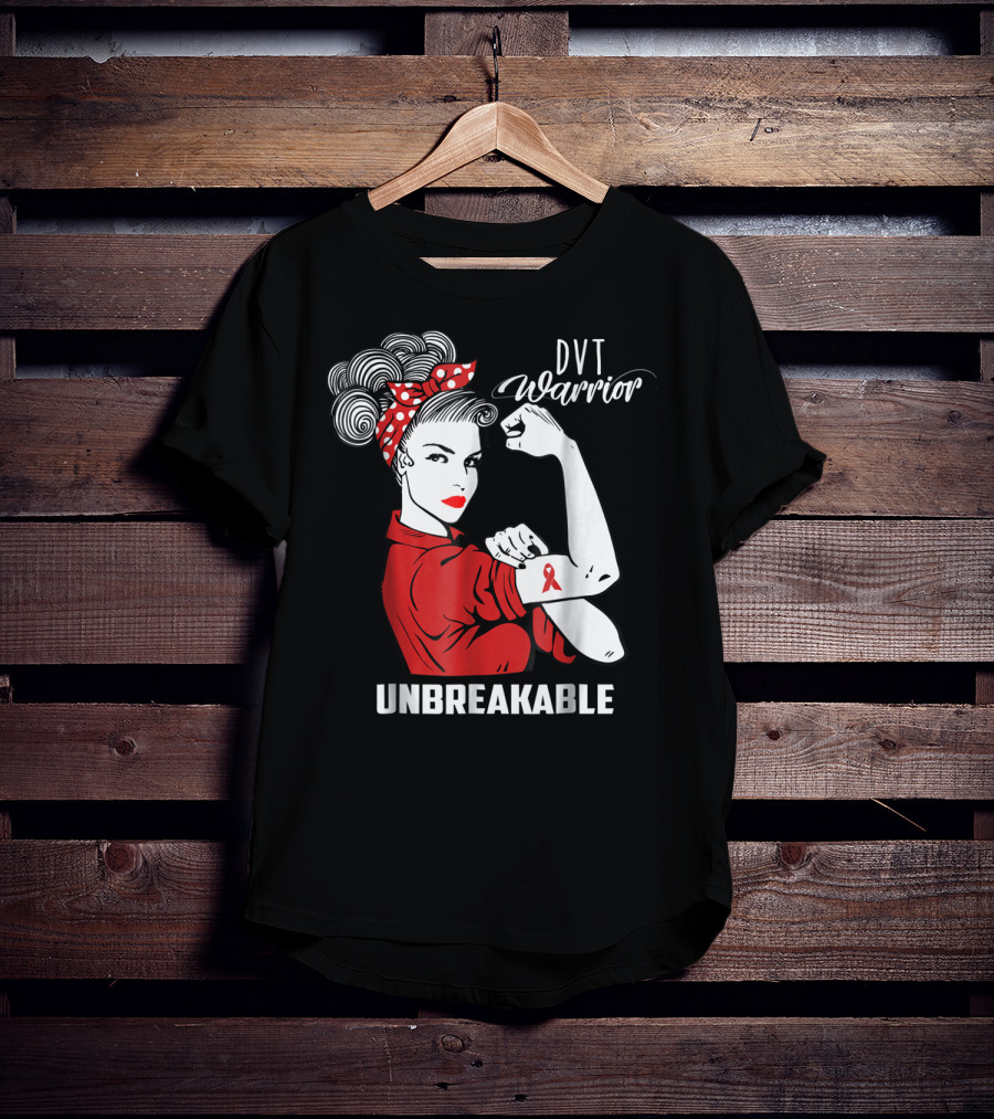 DVT Warrior Unbreakable Deep Vein Thrombosis Advocate T-Shirt