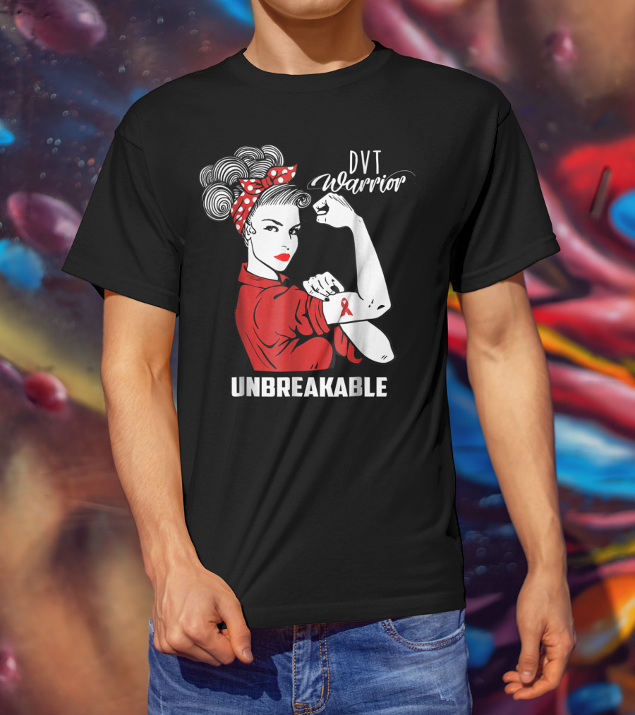 DVT Warrior Unbreakable Deep Vein Thrombosis Advocate T-Shirt