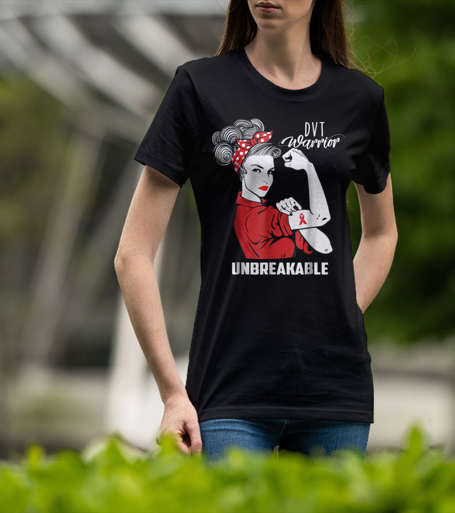 DVT Warrior Unbreakable Deep Vein Thrombosis Advocate T-Shirt