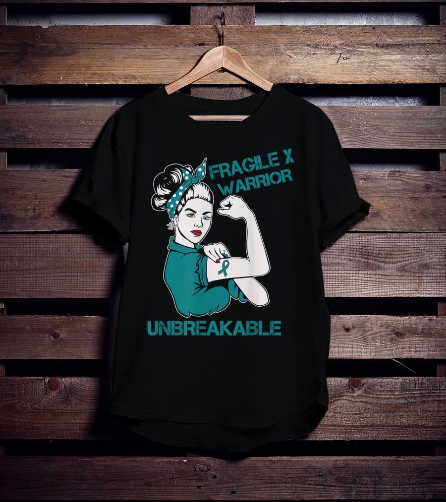 Fragile X Warrior Unbreakable Empowerment T-Shirt