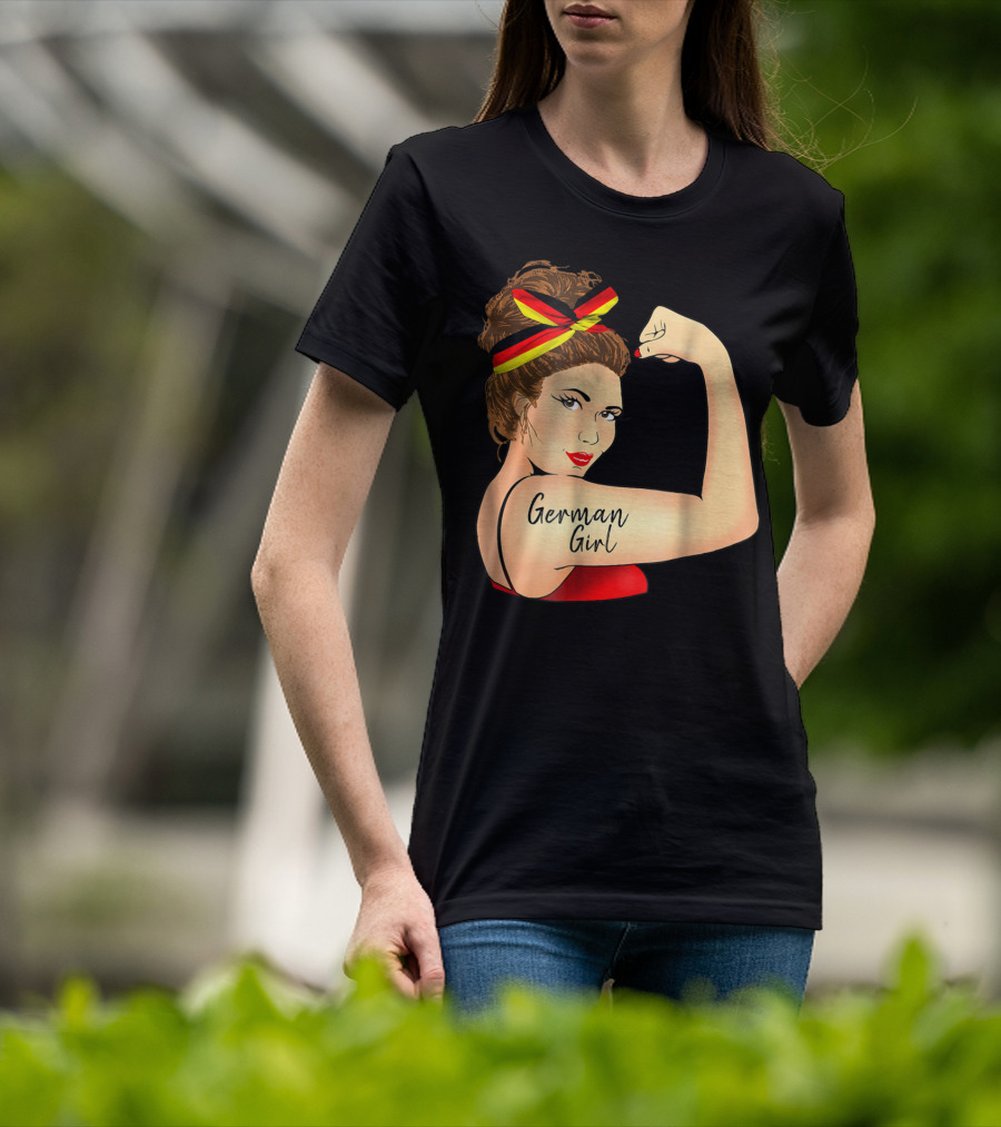 German Girl Unbreakable Rosie The Riveter Empowerment T-Shirt