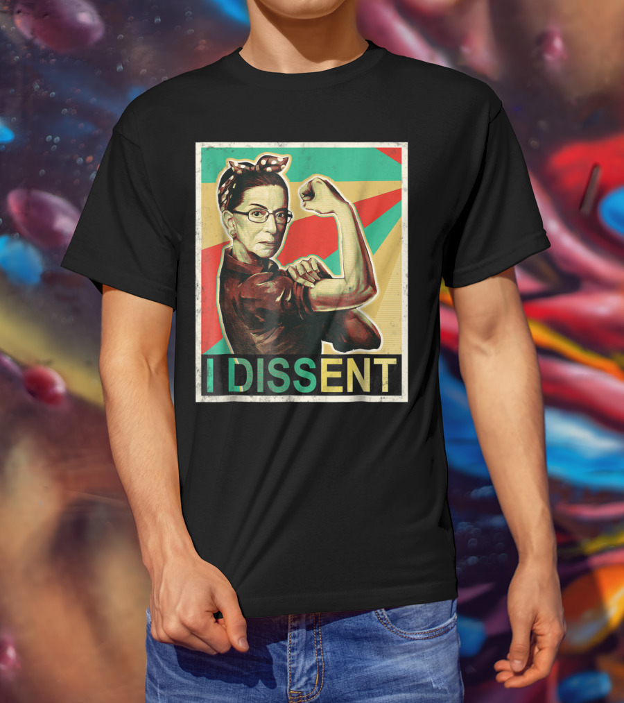 I Dissent Vintage RBG Ruth Bader Ginsburg Unbreakable Rosie The Riveter T-Shirt