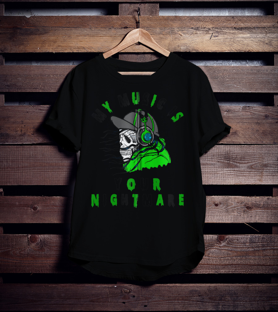 My Music Is Your Nightmare Skull DJ With Cap Headphones T-Shirt