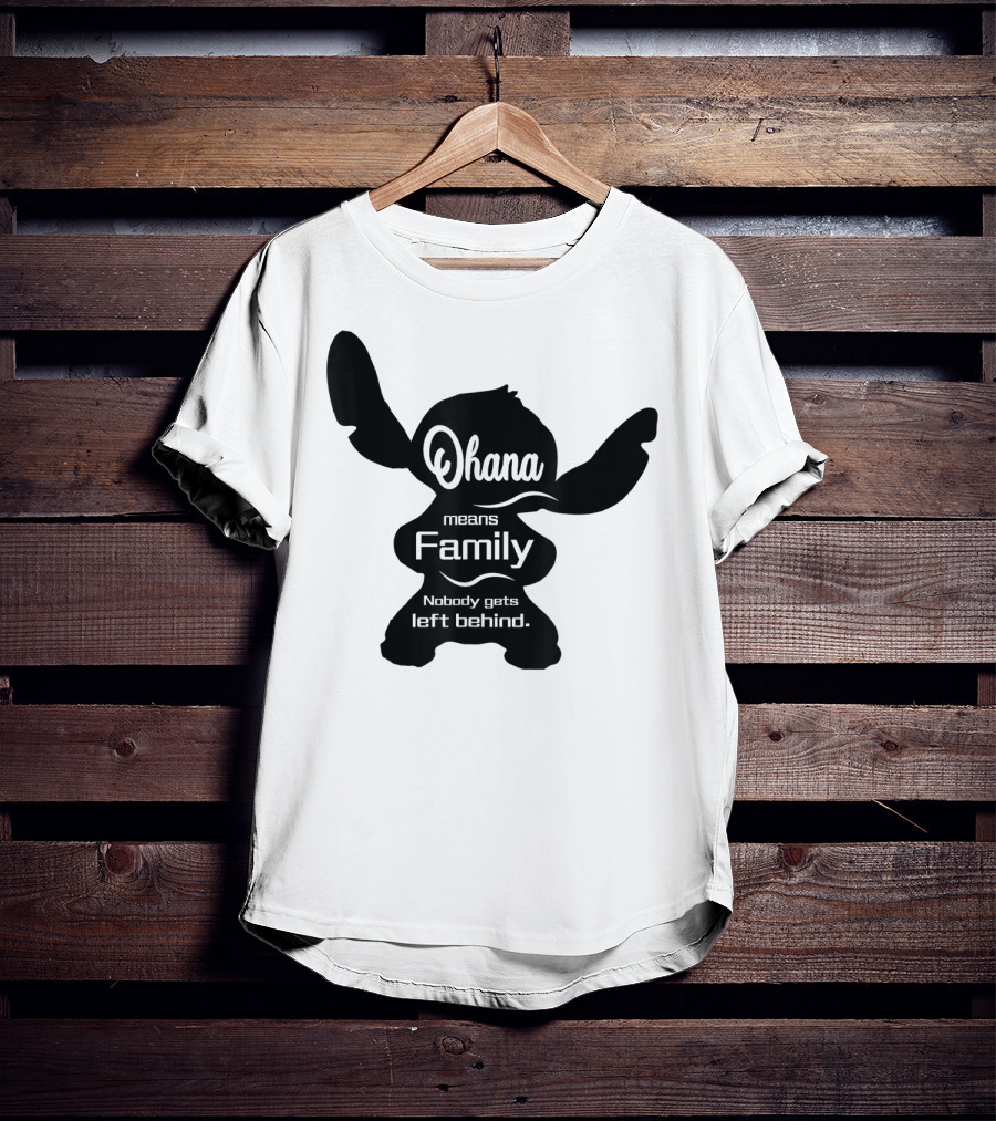 Ohana Means Family Nobody Gets Left Behind Stitch T-Shirt